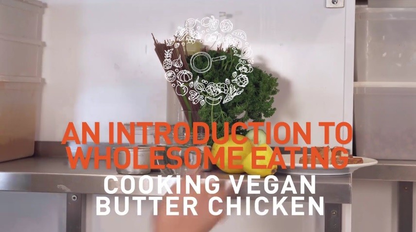 An introduction to wholesome eating cooking vegan butter chicken