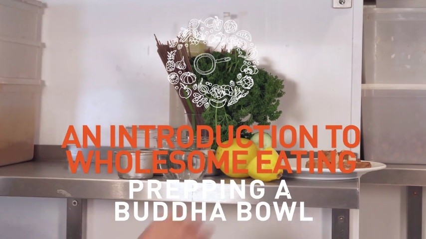 An introduction to wholesome eating prepping a buddha bowl