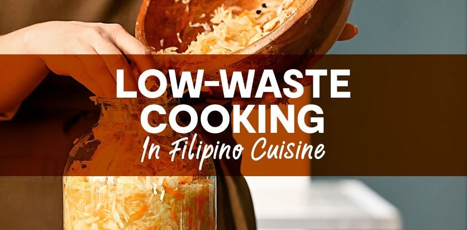 How Fermentation and Zero-Waste Cooking Methods Shape Filipino Cuisine