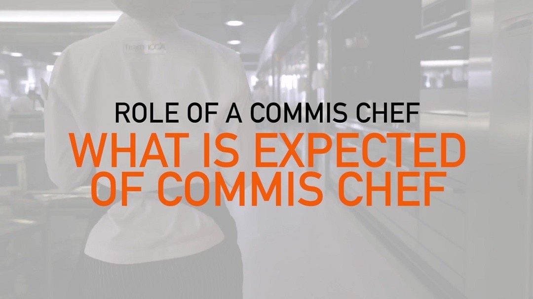 What is expected from a Commis Chef