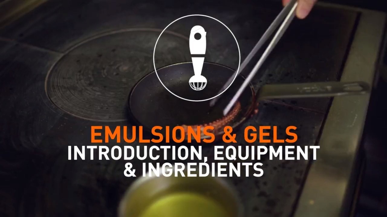 Chef working with oil with text that reads: Emulsions & Gels Introduction, Equipment and Ingredients.