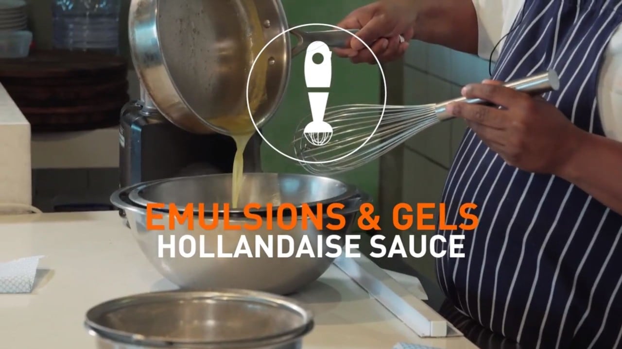 Chef working with food with caption that reads: Emulsions and Gels: Hollandaise Sauce