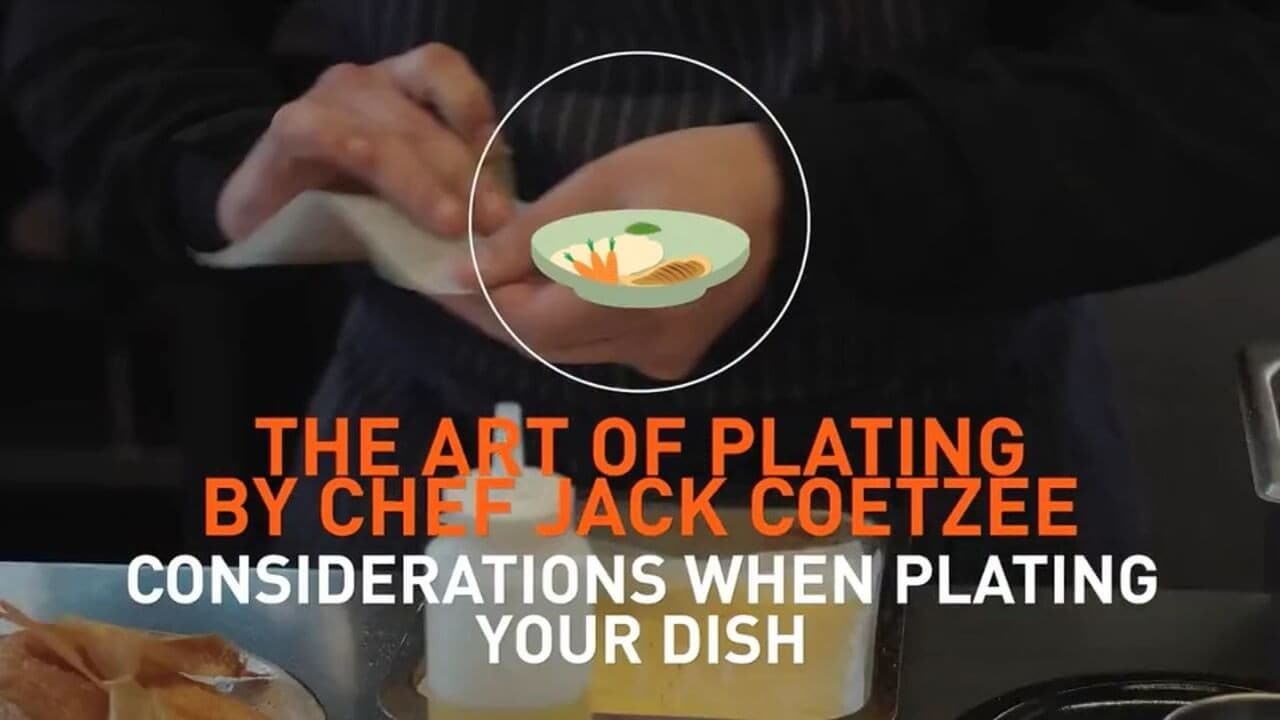 The art of plating by chef Jack Coetzee: Considerations when plating your dish