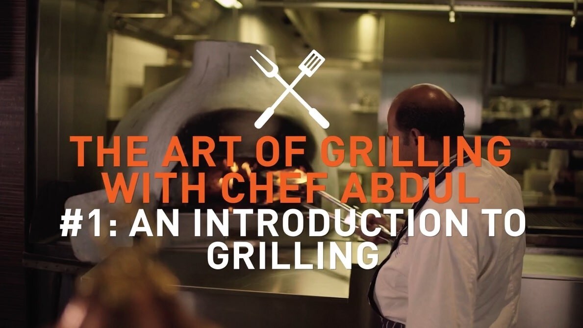 The art of grilling with chef abdul #1: An introduction to grilling